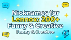 Nicknames for Lennox : 200+ Funny & Creative