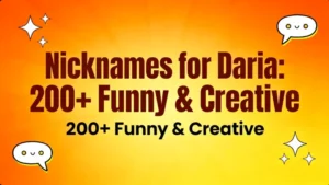 Nicknames for Daria : 200+ Funny & Creative