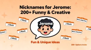 Nicknames for Jerome : 200+ Funny & Creative