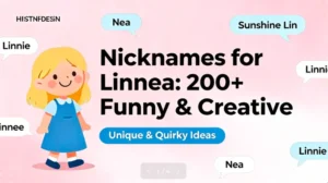 Nicknames for Linnea : 200+ Funny & Creative