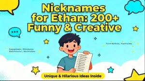 Nicknames for Ethan : 200+ Funny & Creative