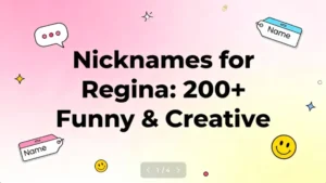 Nicknames for Regina : 200+ Funny & Creative