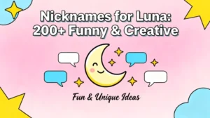 Nicknames for Luna : 200+ Funny & Creative