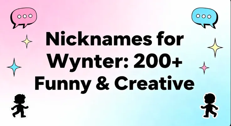Nicknames for Wynter : 200+ Funny & Creative
