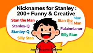 Nicknames for Stanley : 200+ Funny & Creative