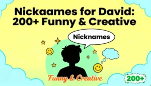 Nicknames for David: 200+ Funny & Creative