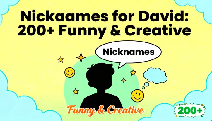 Nicknames for David: 200+ Funny & Creative