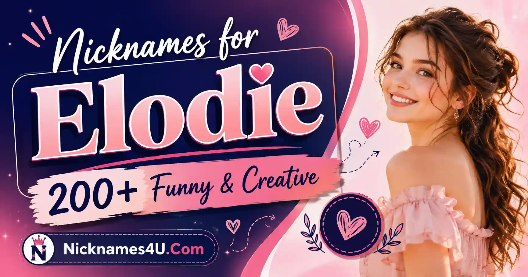 Nicknames for Elodie 200+ Funny & Creative