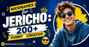 Nicknames for Jericho 200+ Funny & Creative