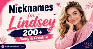 Nicknames for Lindsey 200+ Funny & Creative