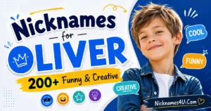 Nicknames for Oliver 200+ Funny & Creative