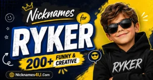 Nicknames for Ryker 200+ Funny & Creative