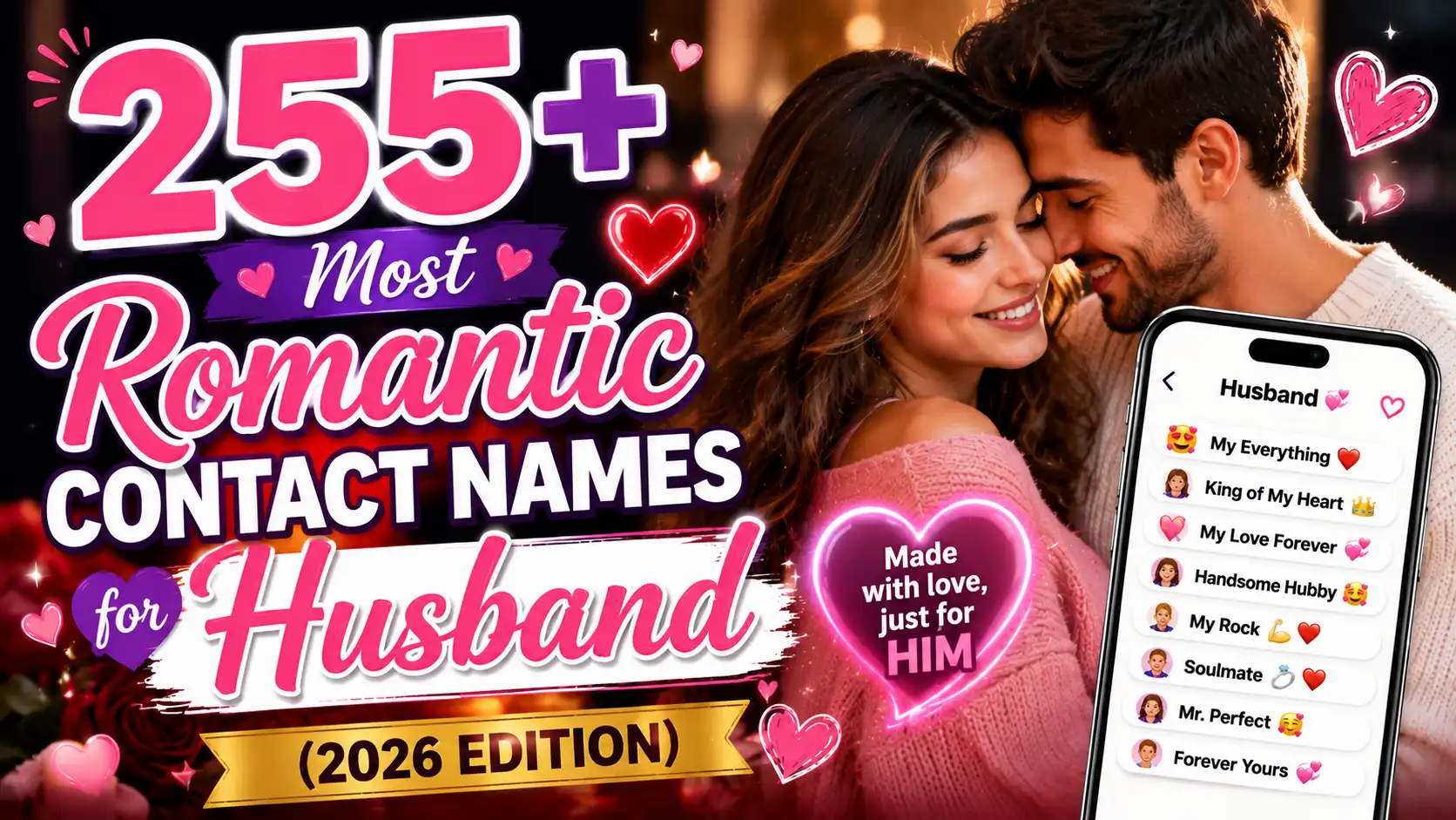 255+ Most Romantic Contact Names for Husband (2026 Edition)💖