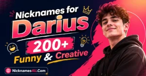 Nicknames for Darius 200+ Funny & Creative