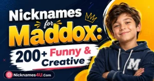Nicknames for Maddox 200+ Funny & Creative