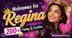 Nicknames for Regina 200+ Funny & Creative