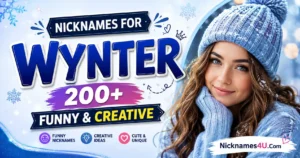 Nicknames for Wynter 200+ Funny & Creative