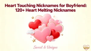 Heart Touching Nicknames for Boyfriend 120+ Heart Melting Nicknames
