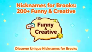 Nicknames for Brooks 200+ Funny & Creative