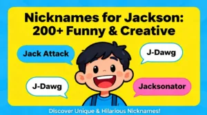 Nicknames for Jackson 200+ Funny & Creative