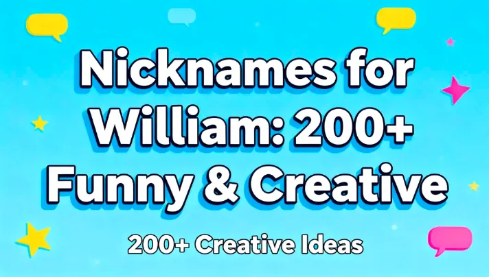 Nicknames for William: 200+ Funny & Creative