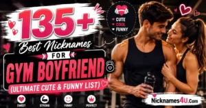 135+ Best Nicknames for Gym Boyfriend (Ultimate Cute & Funny List)