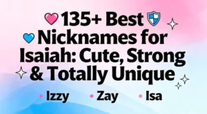 135+ Best Nicknames for Isaiah Cute, Strong & Totally Unique