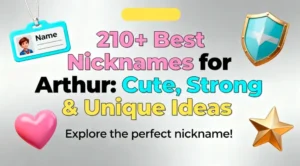 210+ Best Nicknames for Arthur Cute, Strong & Unique Ideas