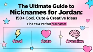 💫 The Ultimate Guide to Nicknames for Jordan 150+ Cool, Cute & Creative Ideas