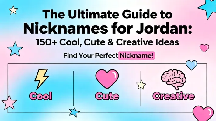 💫 The Ultimate Guide to Nicknames for Jordan 150+ Cool, Cute & Creative Ideas