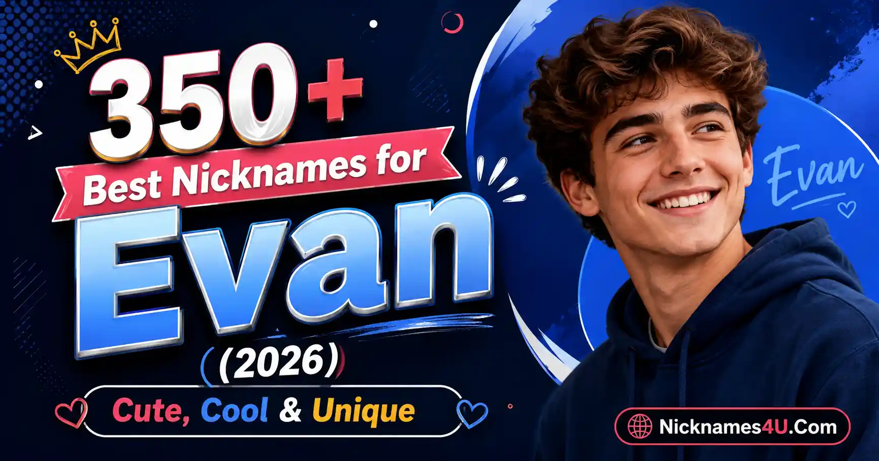 350+ Best Nicknames for Evan (2026) Cute, Cool & Unique